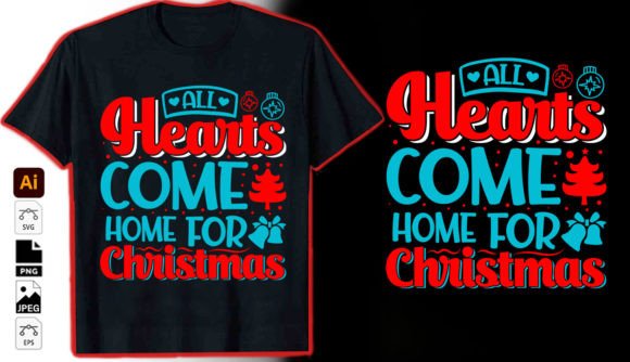 All Hearts Come Home: Christmas Graphics for T-Shirt Designs