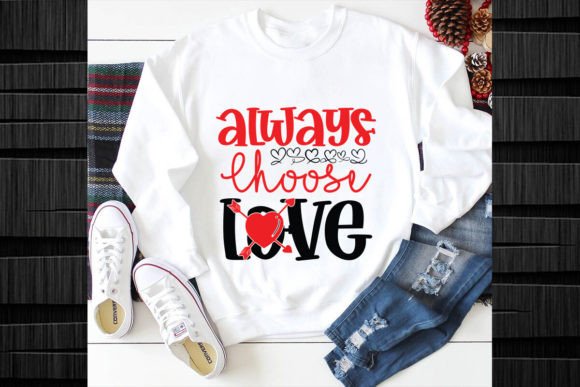 Always Choose Love SVG Design: Graphics for T-Shirt Designs