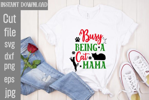 Busy Being a Cat Mama SVG for Graphics & T-Shirt Designs