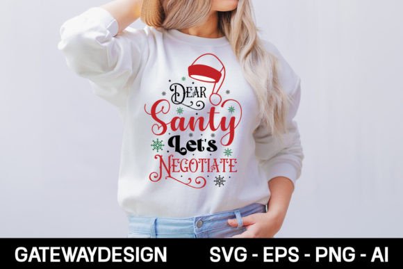 Dear Santa Let s Negotiate Svg Design for T-Shirt Graphics