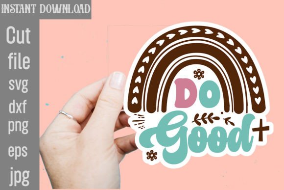 Do Good SVG Cut File for Graphics & T-Shirt Designs