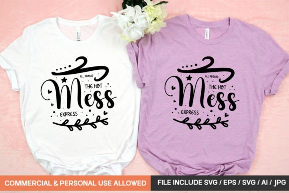 Graphics for T-Shirt Designs: Hot Mess Express