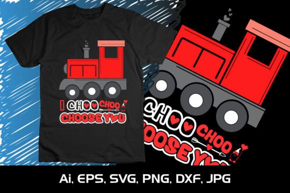 I Choo Choo Choose You Valentine SVG: Graphics for T-Shirt Designs