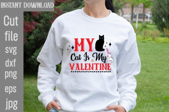 My Cat is My Valentine Graphics for T-Shirt Designs