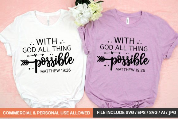 With God All Thing Possible: Faith Graphics for T-Shirt Designs