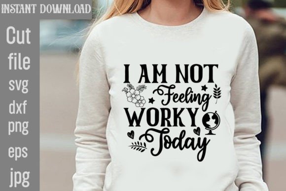 Worky Mood SVG: Graphics for T-Shirt Designs